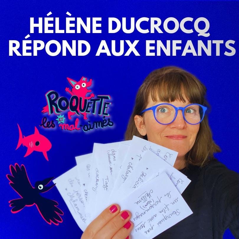 Les Réponses d'Hélène Ducrocq aux Questions des Enfants sur 'Roquette et les Mal-Aimés'